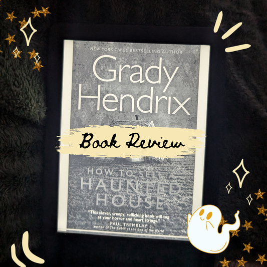 Book Review: How to Sell a Haunted House by Grady Hendrix