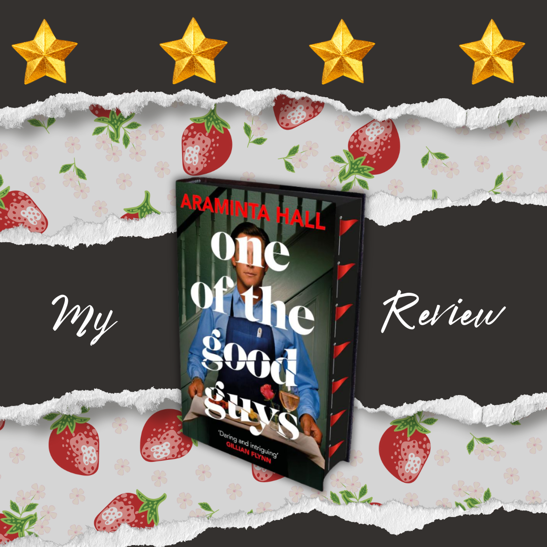 image showing the book One of the good guys, a feminist thriller by Araminta Hall with the words my review written next to it and four stars representing the 4/5 score Book Hoe Phase gives to One of The Good Guys